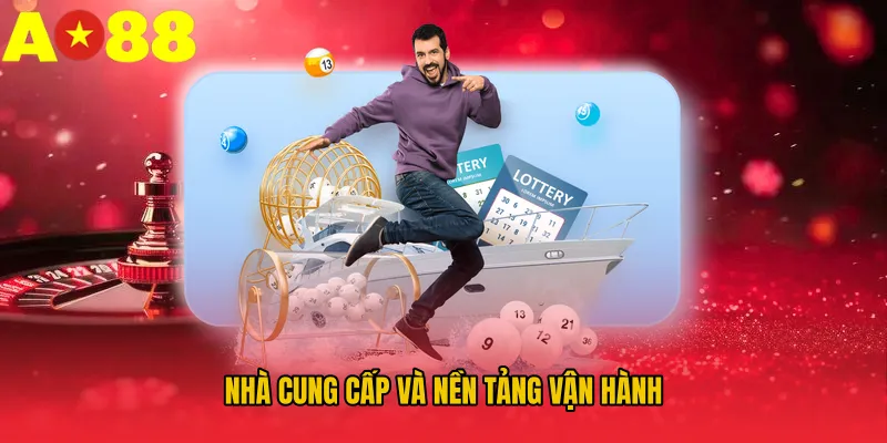 Nhà cung cấp và nền tảng vận hành